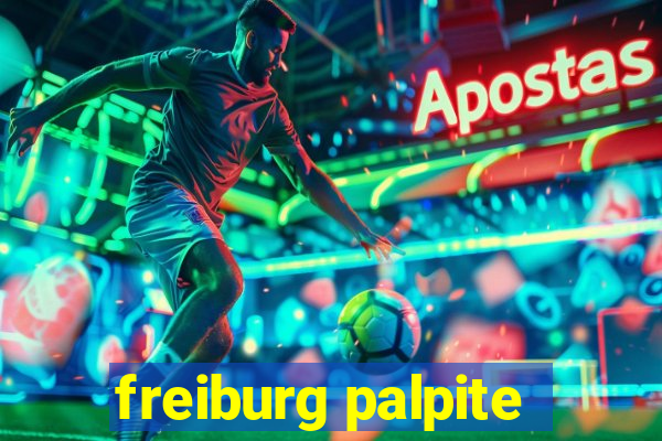 freiburg palpite